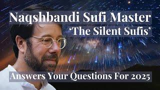 The Sacred Path Through 2025 | Sufi Master's Message