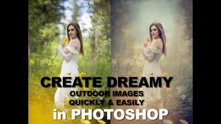 Create Dreamy Images Photoshop Quickly and Easily