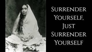 Sri Sarada Devi ~ 𝐒𝐮𝐫𝐫𝐞𝐧𝐝𝐞𝐫 𝐘𝐨𝐮𝐫𝐬𝐞𝐥𝐟 ~ Bhakti