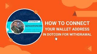 HOW TO CONNECT WALLET ADDRESS IN DOTCOIN FOR WITHDRAWAL