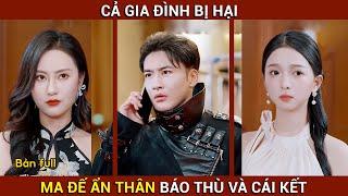 Cả gia đình bị hại, Ma đế ẩn thân báo thù | Thần Khuyển Review