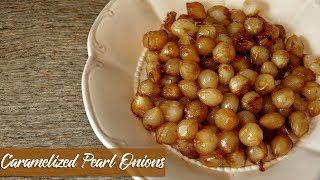 Quick, Tasty Side  | Caramelized Pearl Onions