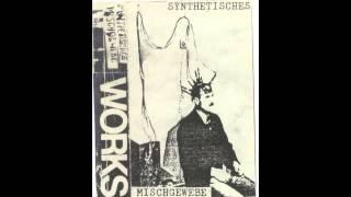 Das Synthetische Mischgewebe - Works (Full A-Side)
