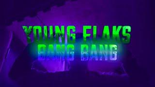 Young Flaks - Bang Bang Official Music Video