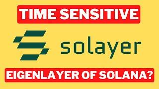 Solayer - Time Sensitive | EigenLayer of Solana