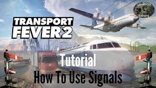 Transport Fever 2 - How To Use Signals