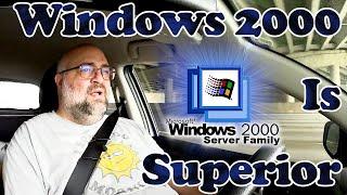 Windows 2000 Is The Best Windows...Even Compared to Windows 7 - Rollin' Rambles - Jody Bruchon Tech