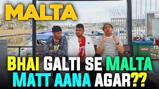 Bhai Malta Maat Aana Agar ? Malta Aa Kar Galti Maat Karna Agar?