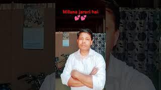 han Mohabbat mein Milana jaruri hai 
