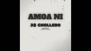 AMOA NI - 3$ CHOLLERO ( OFFICIAL LYRICS VIDEO) (Prod by CHB RETRO )