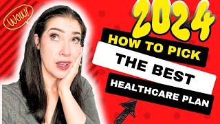 How to Pick the Best HealthCare Plan in 2024. DON'T MISS OUT!