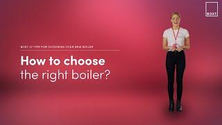 How to choose the right boiler | BOXT Boilers