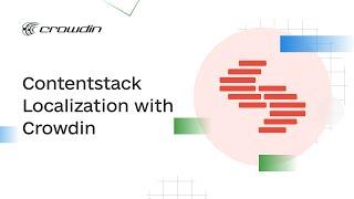 Contentstack Localization  | A quick guide on how to translate Contentstack content with Crowdin