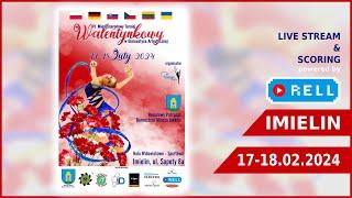 【▶️RELL 】VI WALENTYNKOWY TURNIEJ ENERGIA IMIELIN - INTERNATIONAL RG TOURNAMENT 17-18.02.2024 (day 2)