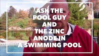 Ask the Pool Guy and the Zinc Anode in a Swimming Pool