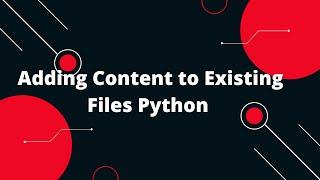 Python for Beginners #3: Append Content to Files Without Overwriting! 