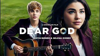 Justin Bieber - Selena Gomez - Dear God️#christiansong #jesus #holy #holyspirit