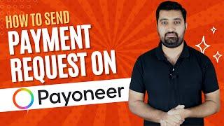 How to Send Payment Request on Payoneer | payoneer payment request tutorial