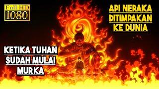 KETIKA TUHAN MURKA DAN MENUMPAHKAN API NERAKA KE DUNIA - Fire Force S2