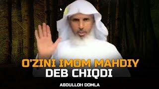 ABDULLOH DOMLA SAXTA IMOM MAHDI CHIQDI