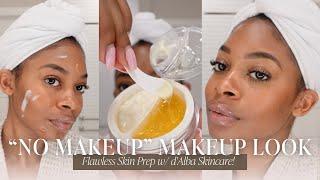 Easy "No Makeup, Makeup" Look (No Foundation) | Flawless Skin Prep w/ d'Alba Skincare!