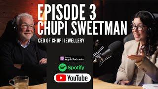 Ep.2 Chupi Sweetman- How Built a Global Luxury Brand from Ireland to the World