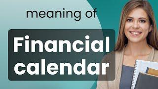 Unlocking the Mysteries of the Financial Calendar