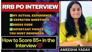 RRB PO INTERVIEW PREPARATION 2024| How I scored 90%+ in my Interview| #ibps #rrb #rrbpo #sbipo #bank