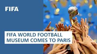 FIFA World Football Museum comes to Paris