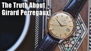 The Truth About Girard Perregaux!