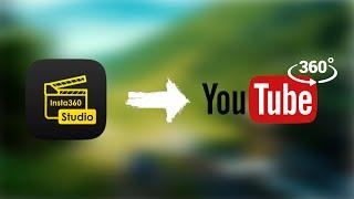 How to upload a 360-video with Insta360 Studio to Youtube