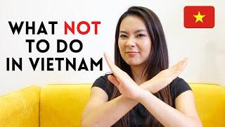 10 Things You Should NOT Do in Vietnam