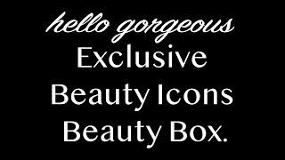 hello gorgeous EXCLUSIVE BEAUTY ICONS Beauty Box 2024. FULL-SPOILERS.