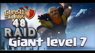 Clash Of Clans | 48 MAX LEVEL 7 GIANT RAID ALL DESTRUCTION + LEVEL 12 COLLECTORS !