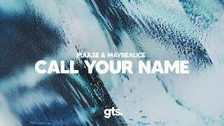 puulse - call your name (feat. maybealice) (Lyrics)