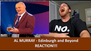 American Reacts AL MURRAY - Edinburgh and Beyond REACTION