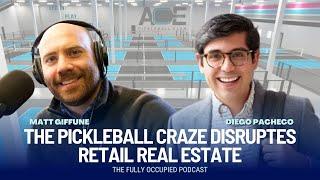 The Pickleball Craze Disrupts Retail Real Estate | Diego Pacheco (Ace Pickleball Club)