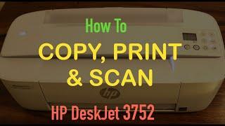 How to  Copy, Print & Scan with HP Deskjet 3752 Printer ?