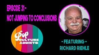 Episode 31 - Richard Riehle Preview