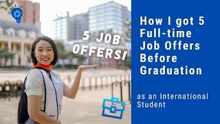 How I Got 5 Full-time Job Offers Before Graduation (As an International Student)