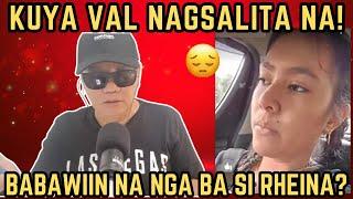 KUYA VAL  NAGSALITA NA! | BABAWIIN NA NGA BA SI RHEINA? | RP MAX VLOGS | KALINGAP RAB