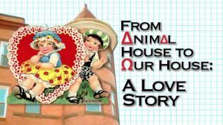 From Animal House to Our House: A Love Story -- book trailer