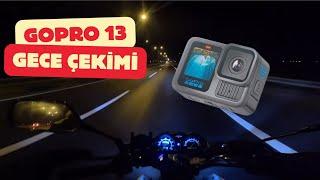 Gece Çekimi Gopro Hero13 Nasıl Biraz Muhabbet Edelim