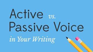 Active vs  Passive Voice in Your Writing