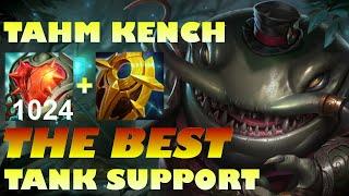 SUPPORT TANK TAHM KENCH IS INSANE!!! 10 KILLS AND 18 ASSISTS !!! 6.5K HEALTH!!!