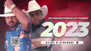 os Pirangueiros do Forró  Vol 2 Musicas Novas 2023