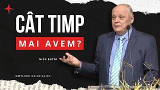 Nicu Butoi - Cât timp mai avem? - predici creștine