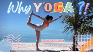 Why YOGA | Benefits of Yoga to your health | Yoga Flow with Kim