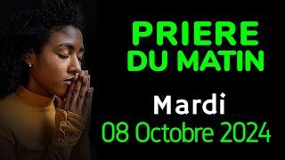  PRIERE du MATIN - Mardi 08 Octobre  2024