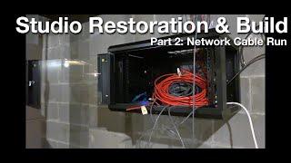 Part 2: Network Cable Install | Home Studio Restoration Build